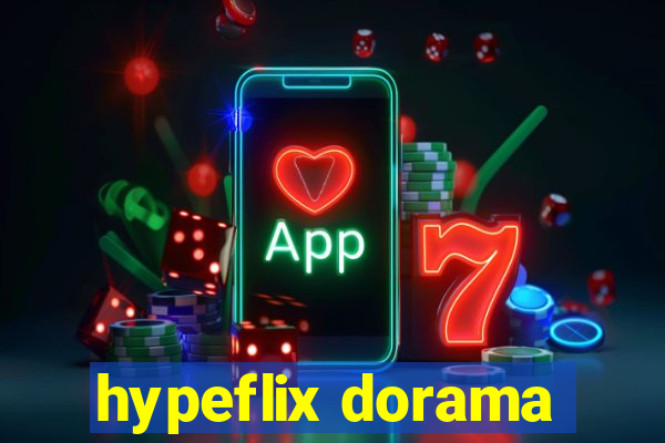 hypeflix dorama